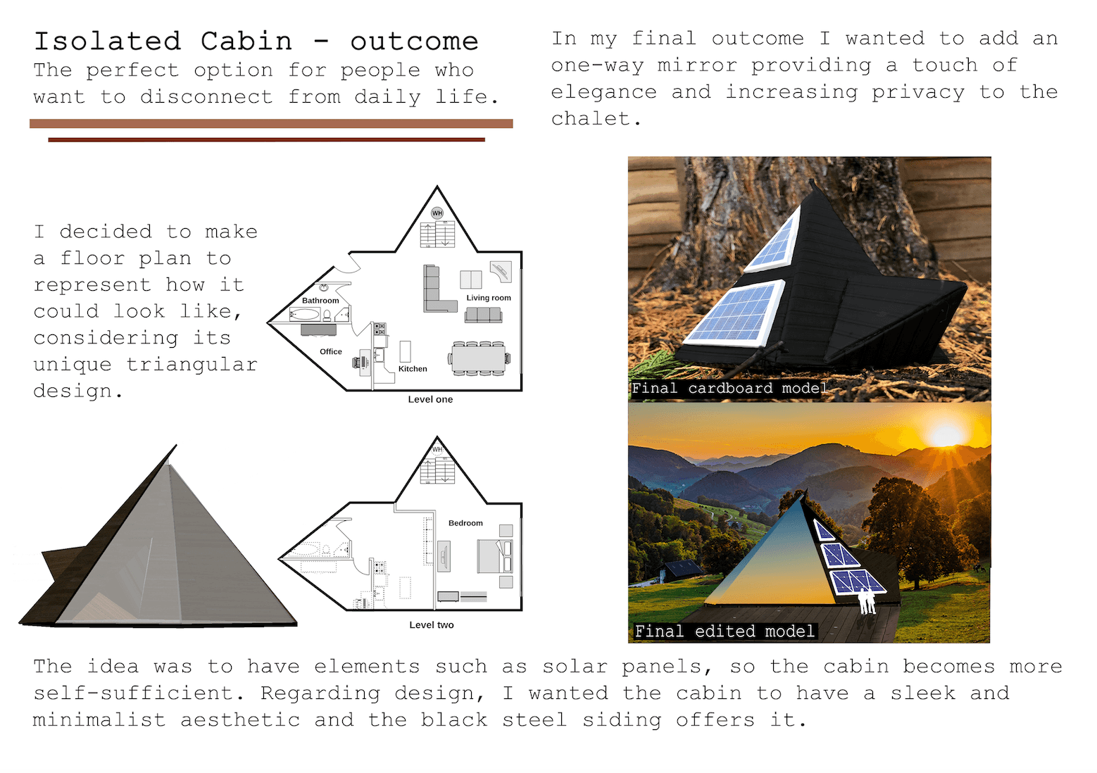 This is the first project done during the 3DCP pathway. Inspired by spontaneous model making, I've created this eco-friendly cabin. 